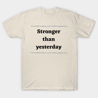 stronger T-Shirt